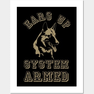 German Shepherd Ears Up System Armed Dog Lover Posters and Art